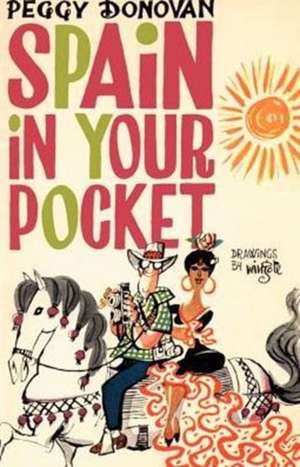 Spain in Your Pocket de Peggy Donovan