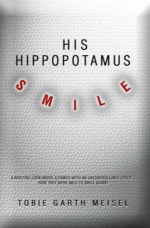 His Hippopotamus Smile de Tobie G. Meisel