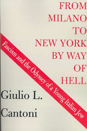 From Milano to New York by Way of Hell de Giulio L. Cantoni