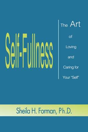 Self-Fullness de Sheila H. Forman