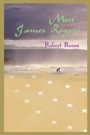 Meet James Rogers de Robert Roosa