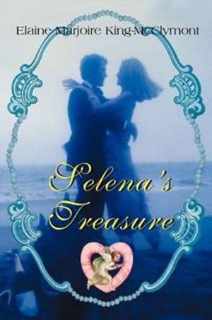 Selena's Treasure de Elaine Marjorie King-McClymont