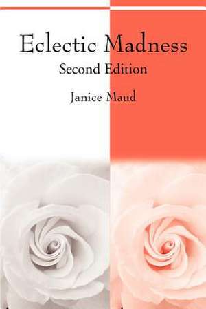 Eclectic Madness de Janice Maud