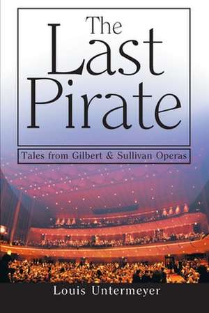 The Last Pirate de Louis Untermeyer