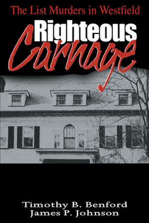 Righteous Carnage de Timothy B. Benford