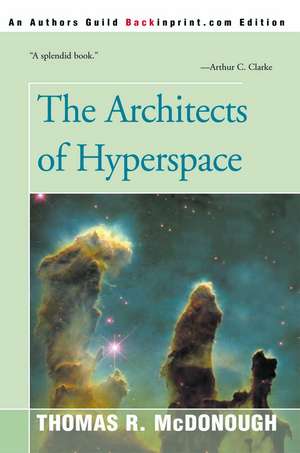 The Architects of Hyperspace de Thomas R. McDonough