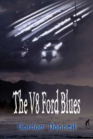 The V8 Ford Blues de Gordon Donnell