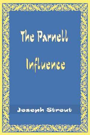 The Parnell Influence de Joseph Strout