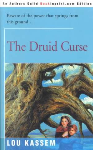 The Druid Curse de Lou Kassem