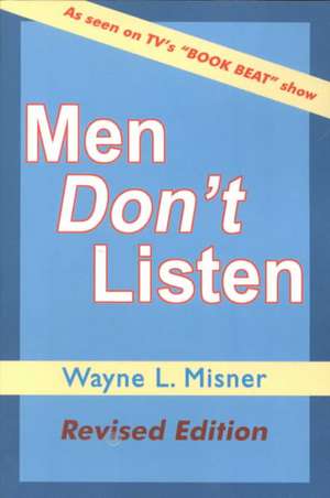 Men Don't Listen de Wayne L. Misner