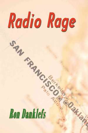 Radio Rage de Ron Danklefs