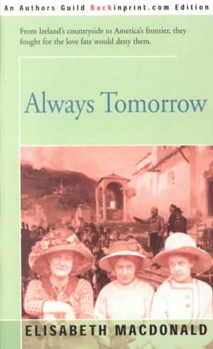 Always Tomorrow de Elisabeth MacDonald