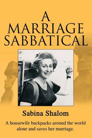 A Marriage Sabbatical de Sabina Shalom