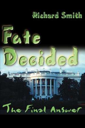 Fate Decided de Richard Smith