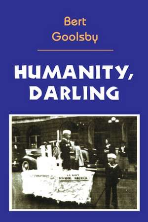 Humanity, Darling de Bert Goolsby