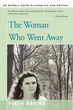 The Woman Who Went Away de Firth Haring