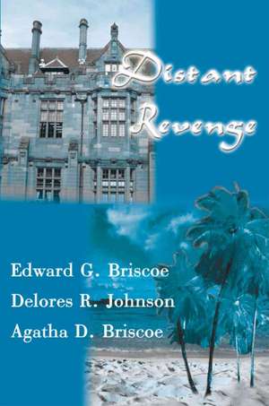 Distant Revenge de Edward G. Briscoe