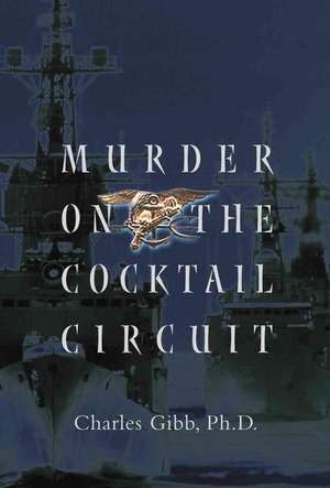 Murder on the Cocktail Circuit de Charles Gibb