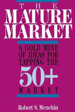 The Mature Market de Robert S. Menchin