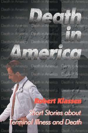 Death in America de Robert Klassen