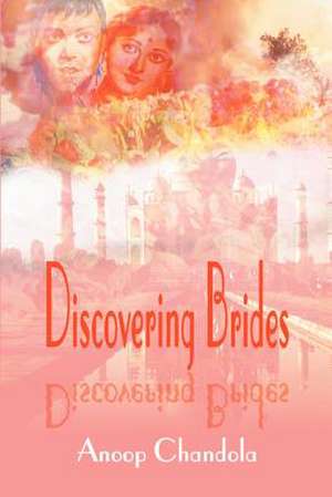 Discovering Brides de Anoop Chandola