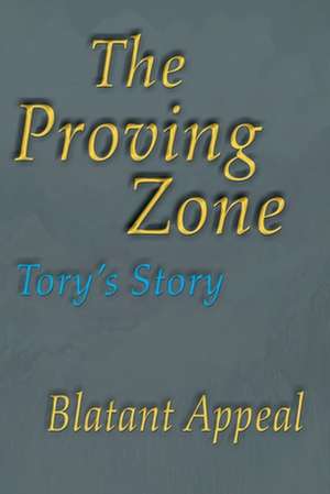 The Proving Zone de Blatant Appeal