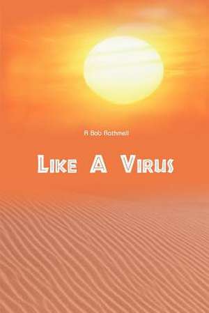 Like a Virus de Bob Rathmell