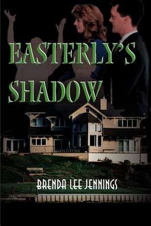 Easterly's Shadow de Brenda Lee Jennings