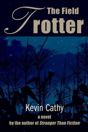 The Field Trotter de Kevin P. Cathy