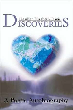 Discoveries de Heather Elizabeth Davis