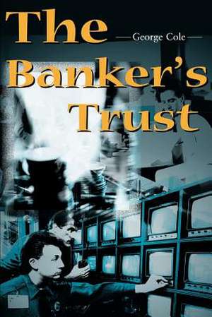 The Banker's Trust de George Cole