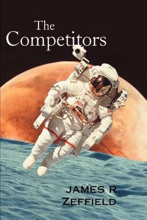 The Competitors de James R. Zeffield