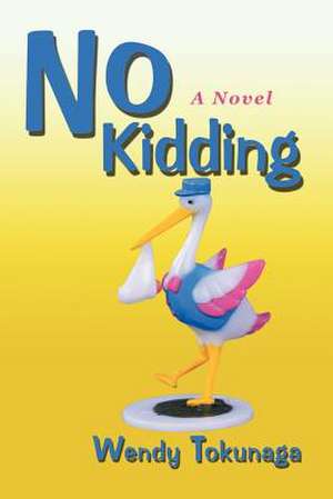 No Kidding de Wendy Tokunaga