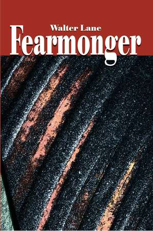 Fearmonger de Walter Lane