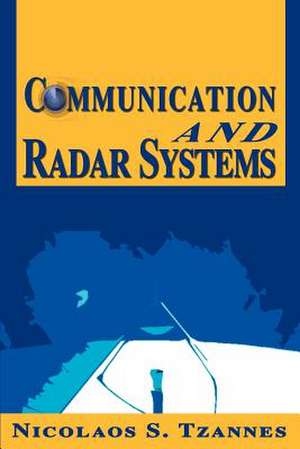 Communication and Radar Systems de Nicolaos S. Tzannes