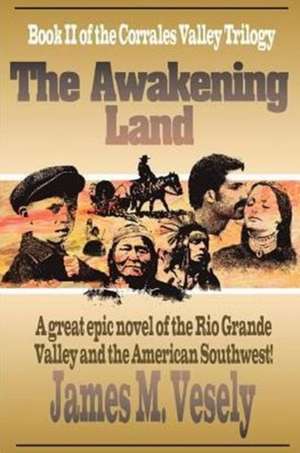 The Awakening Land de James M. Vesely