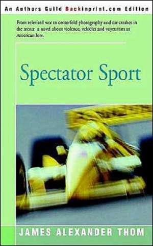 Spectator Sport de James Alexander Thom