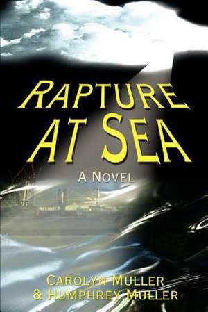 Rapture at Sea de Carolyn Muller