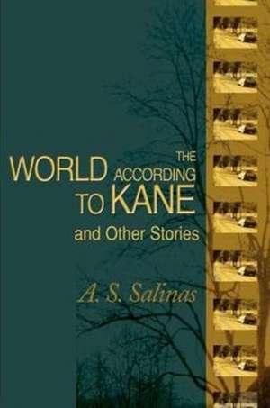 The World According to Kane de A. S. Salinas