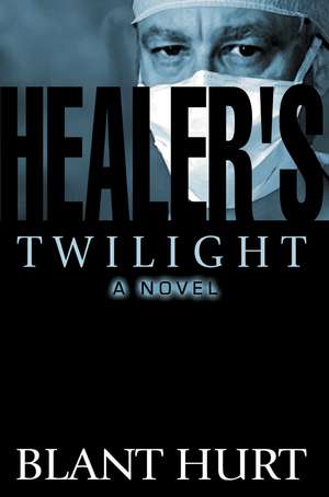 Healer's Twilight de Blant Hurt