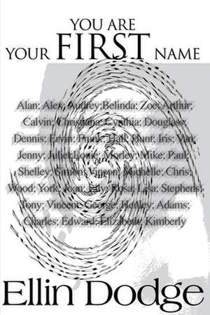 You Are Your First Name de Ellin Dodge