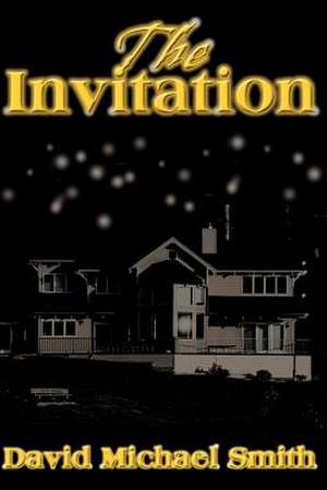 The Invitation de David Michael Smith