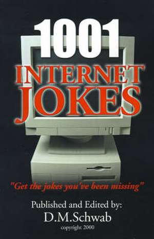 1001 Internet Jokes de D. M. Schwab