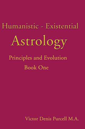 Humanistic-Existential Astrology de Victor Denis Purcell