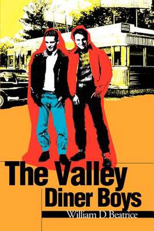 The Valley Diner Boys de William D. Beatrice