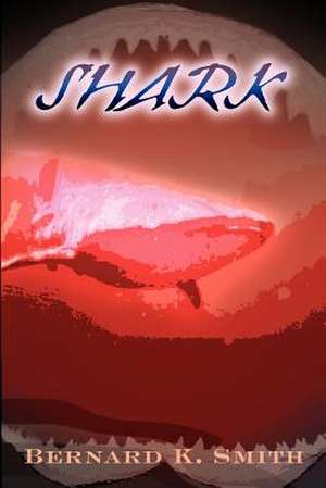 Shark de Bernard K. Smith