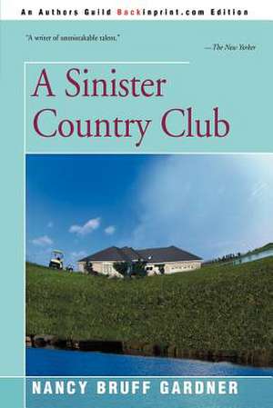 A Sinister Country Club de Nancy Bruff Gardner