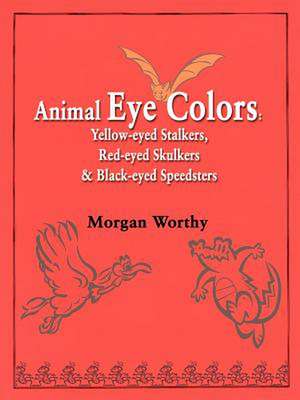 Animal Eye Colors de Morgan Worthy