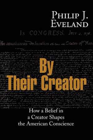 By Their Creator de Philip J. Eveland