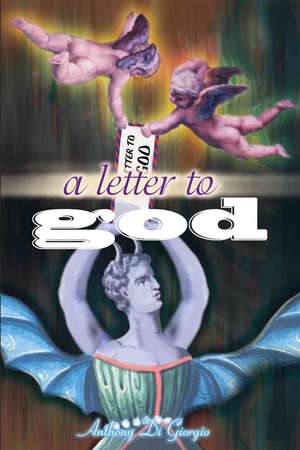 A Letter to God de Anthony Di Giorgio